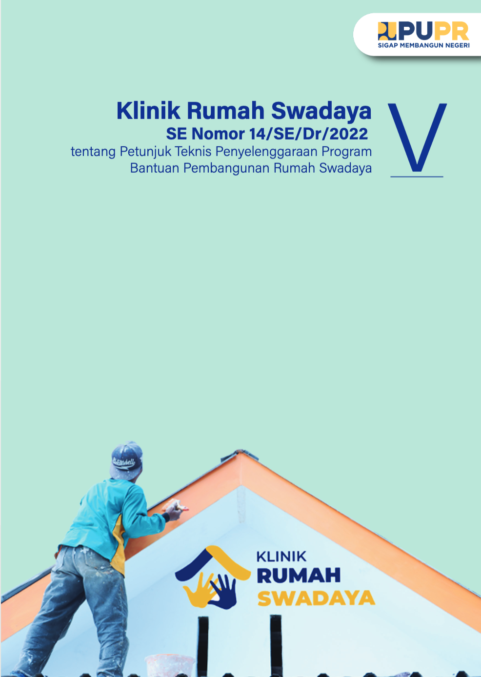 Petunjuk Teknis Penyelenggaraan Program Bantuan Pembangunan Rumah Swadaya