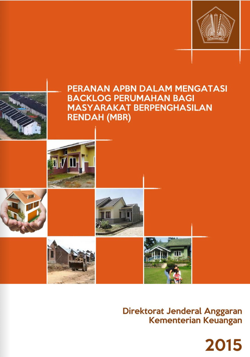 Peranan APBN dalam Mengatasi Backlok Perumahan bagi Masyarakat Berpenghasilan Rendah (MBR)